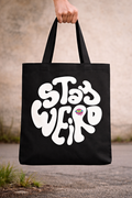 Stay Weird Black Graphic Tote Bag – Large Statement Print